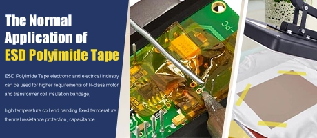 The Normal Application of ESD Polyimide Tape